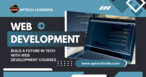 Start Your Career with Web Development Courses in India